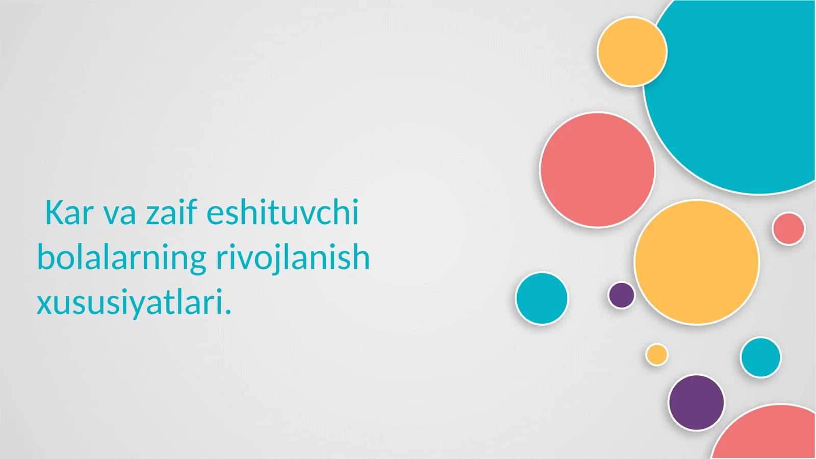 Kar va zaif eshituvchi bolalarning rivojlanish xususiyatlari 1