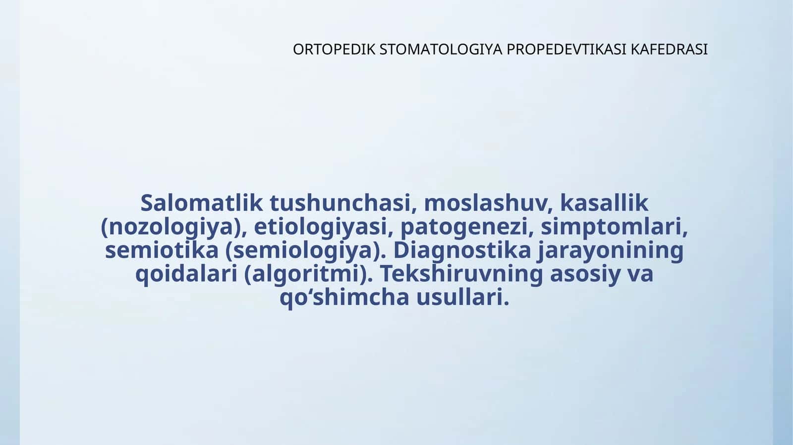 ORTOPEDIK STOMАTOLOGIYА PROPEDEVTIKАSI KАFEDRАSI 1