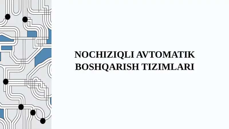 NOCHIZIQLI AVTOMATIK BOSHQARISH TIZIMLARI 1