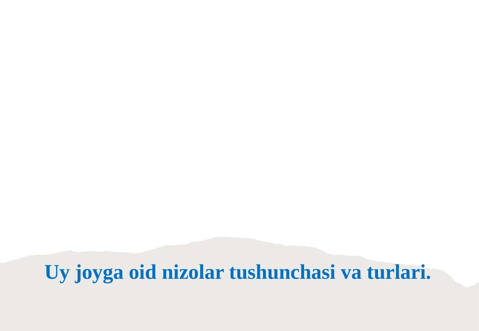 Uy joyga oid nizolar tushunchasi va turlari. 1