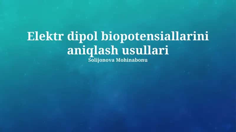 Elektr dipol biopotensiallarini aniqlash usullari 1