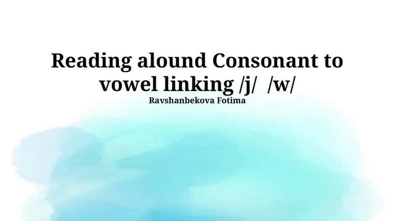 Consonant to Vowel Linking /j/ /w/ 1