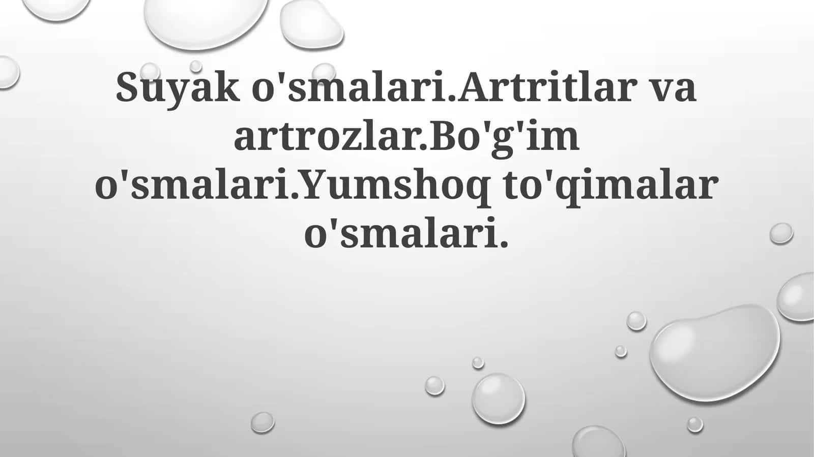 Suyako'smalari.Artritlarvaartrozlar.Bo'g'imo'smalari.Yumshoqto'qimalaro'smalari 1