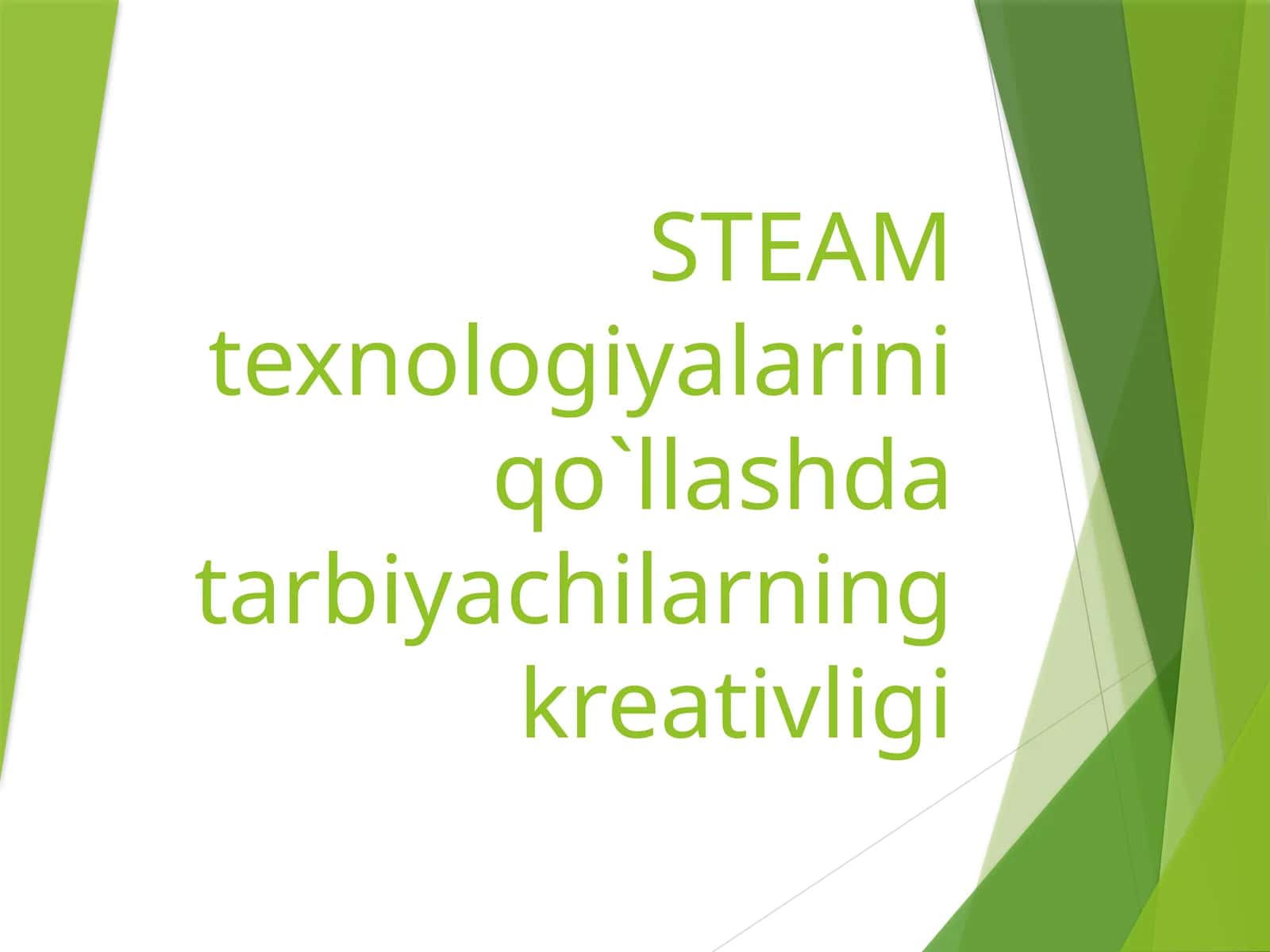 STEAM texnologiyalarini qo'llashda tarbiyachilarning kreativligi 1