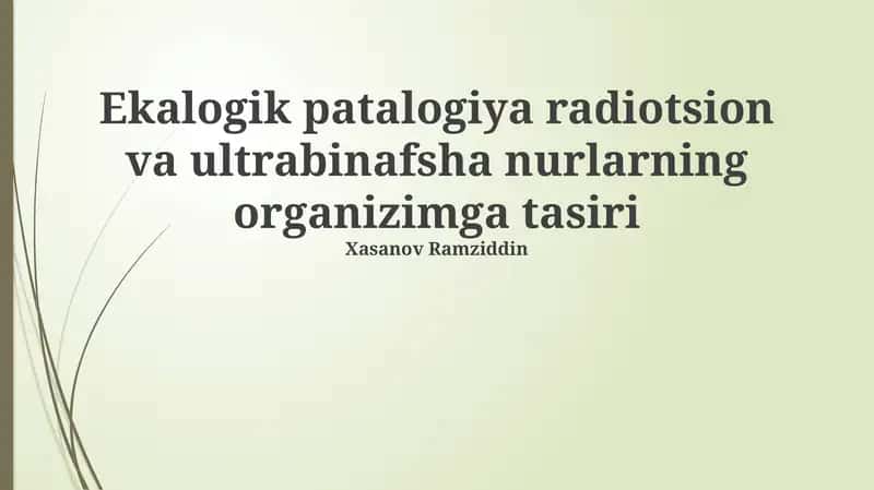 Ekalogik patalogiya radiotsion va ultrabinafsha nurlarning organizimga tasiri 1