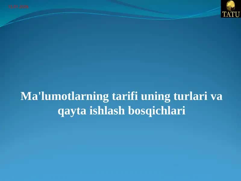 Ma'lumotlarning tarifi va tur vaqayta ishlash bosqichlari 1