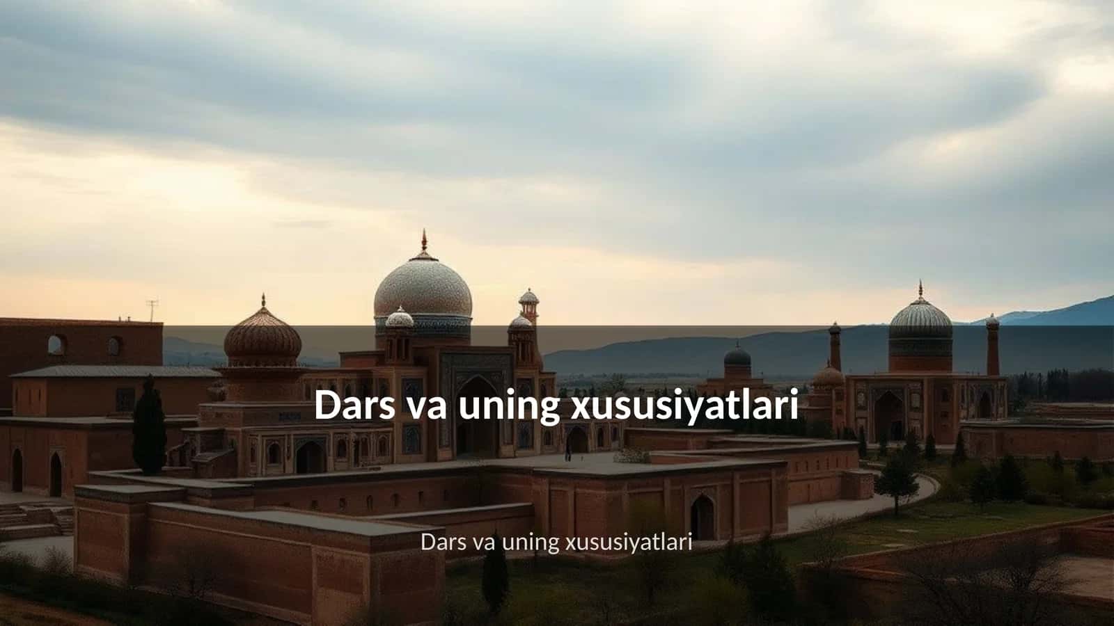 Dars va uning xususiyatlari 1