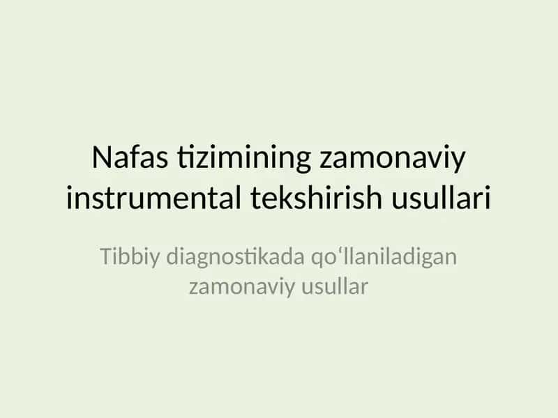 Nafas tizimining zamonaviy instrumental tekshirish usullari 1