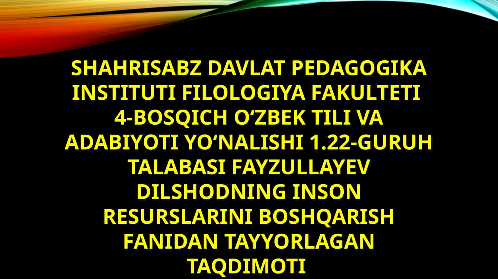 Inson resurslarini boshqarish fanidan tayyorlagan taqdimoti 1