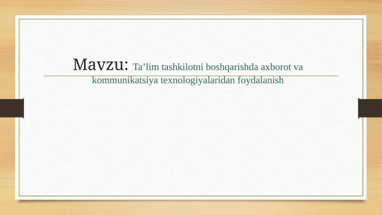 Ta’lim tashkilotni boshqarishda axborot va kommunikatsiya texnologiyalaridan foydalanish 1
