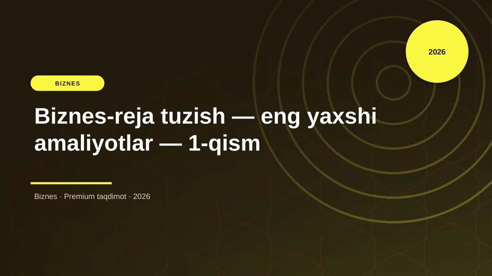 Biznes-reja tuzish — eng yaxshi amaliyotlar — 1-qism 1