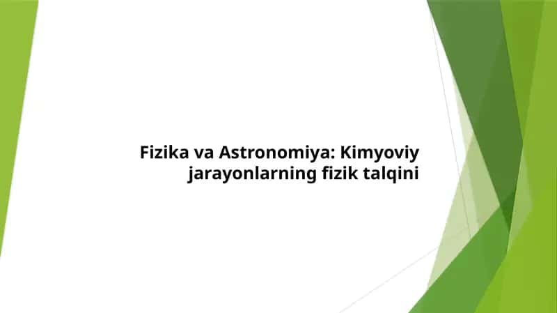 Fizika va Astronomiya Kimyoviy jarayonlarning fizik talqini 1