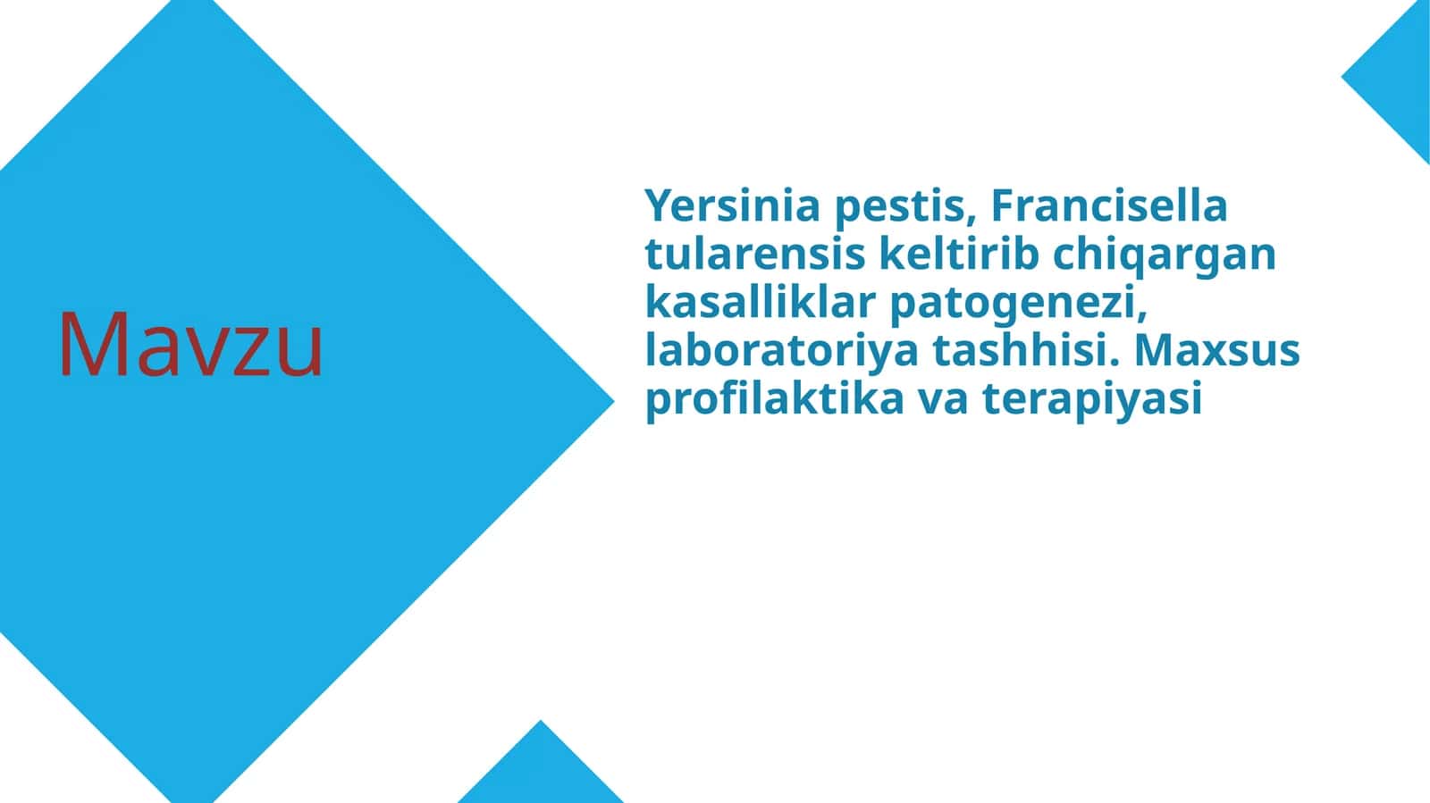 Yersinia pestis, Francisella tularensis keltirib chiqargan kasalliklar patogenezi, laboratoriya tashhisi. Maxsus profilaktika va terapiyasi 1