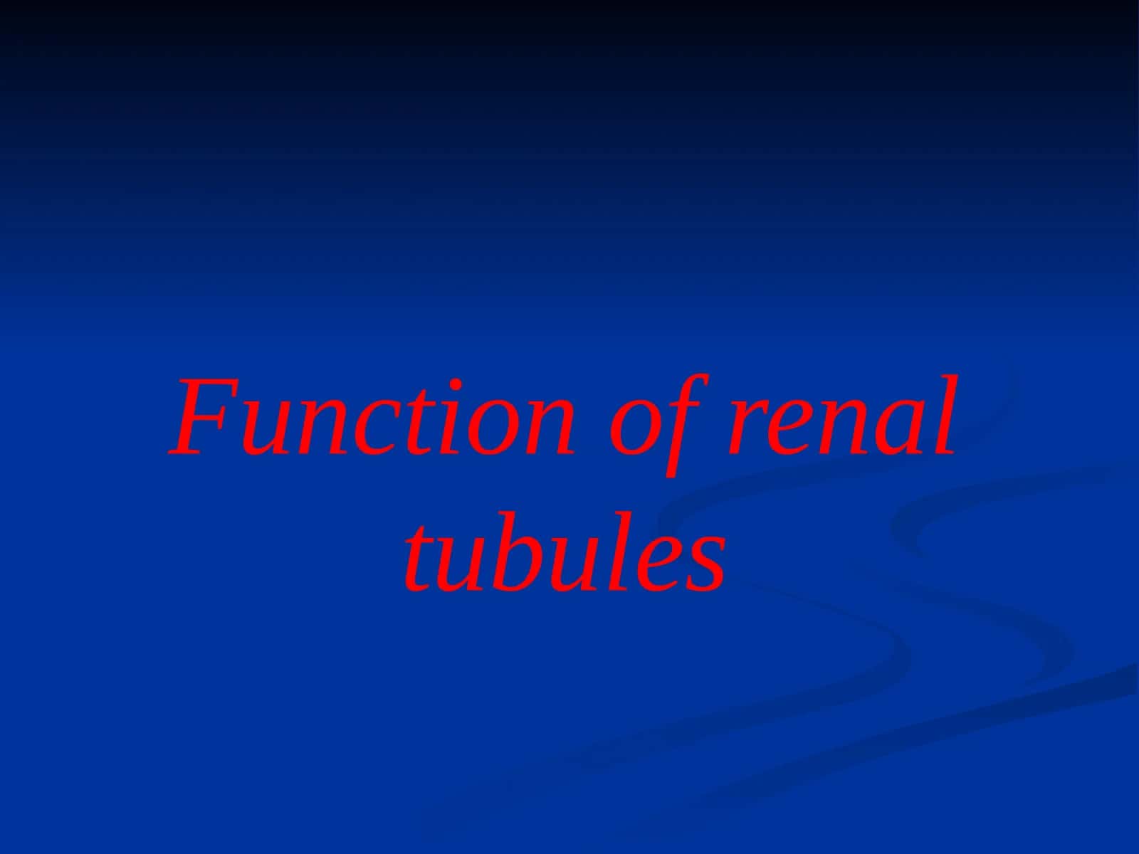 Function of Renal Tubules 1