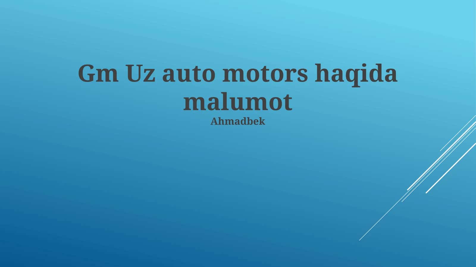 Gm Uz auto motors haqida malumot 1