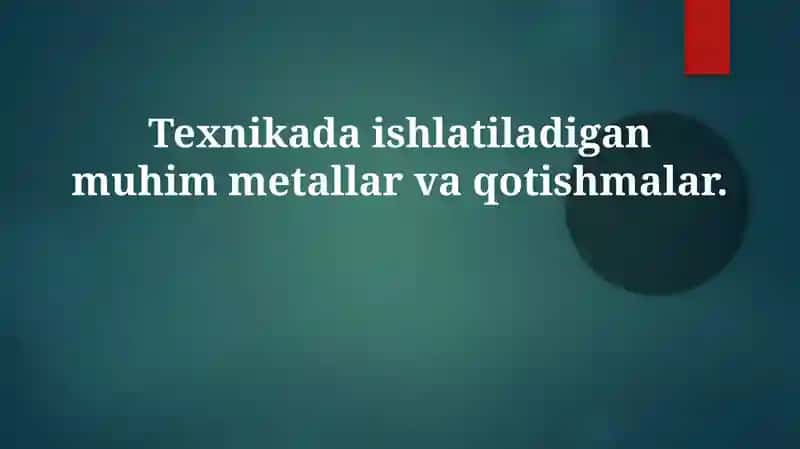 Metallar va qotishmalar