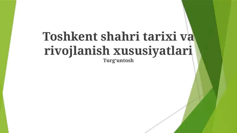 Toshkent shahri tarixi va rivojlanish xususiyatlari 1