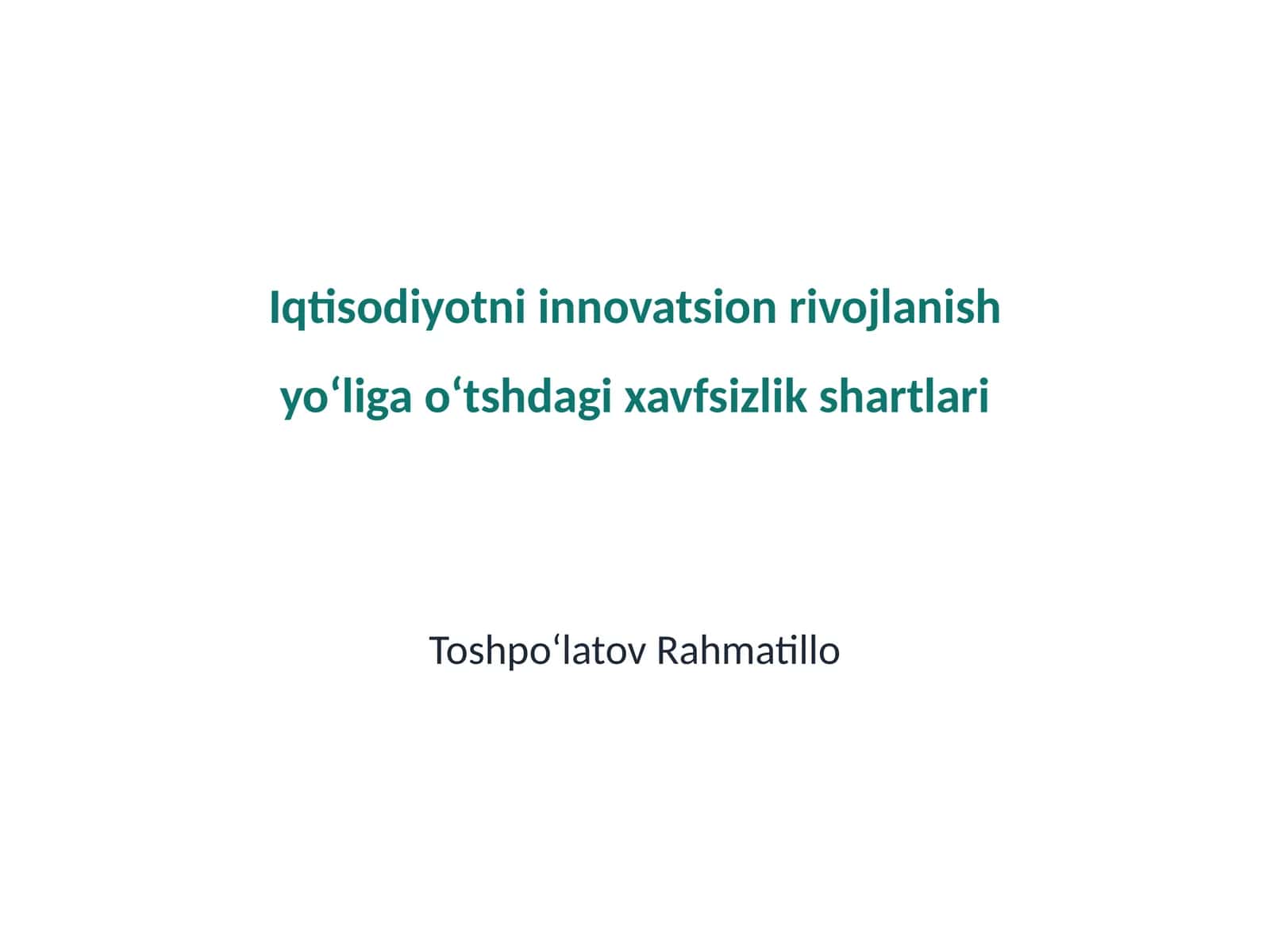 Iqtisodiyotni innovatsion rivojlanish yoʻliga oʻtshdagi xavfsizlik shartlari 1