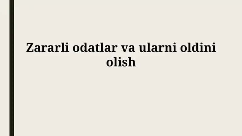 Zararli odatlar va ularnioldiniolish 1