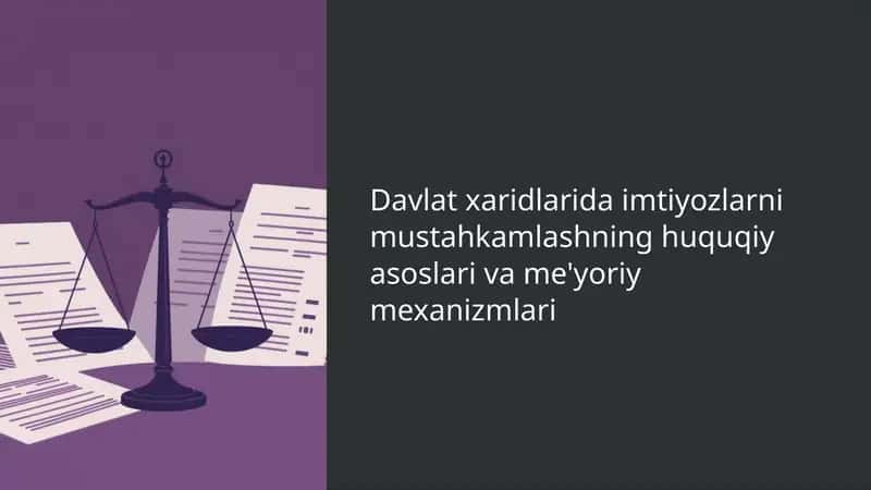 Davlat xaridlarida imtiyozlarni mustahkamlashning huquqiy asoslari va me'yoriy mexanizmlari 1