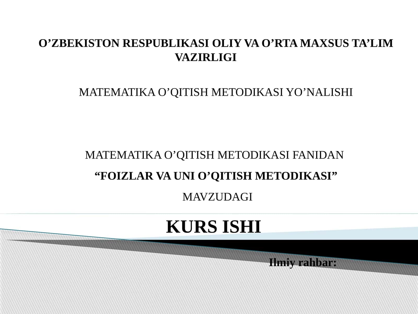 FOIZLAR VA UNI O’QITISH METODIKASI 1