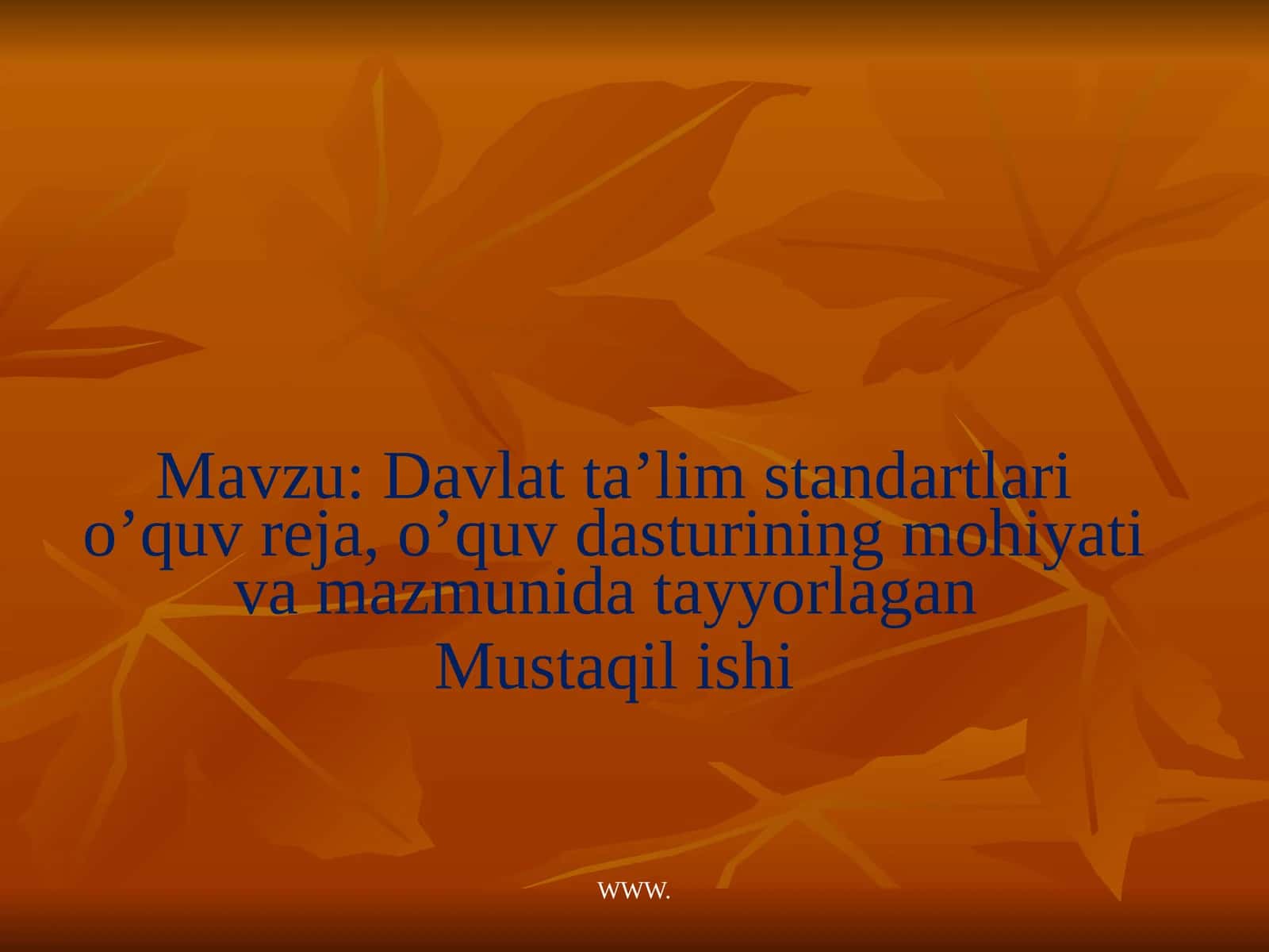 Davlat ta'lim standartlari o’quv reja, o’quv dasturining mohiyati va mazmunida tayyorlagan 1