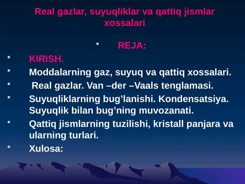 Realgazlar, suyuqliklar va qattiq jismlar xossalari 1