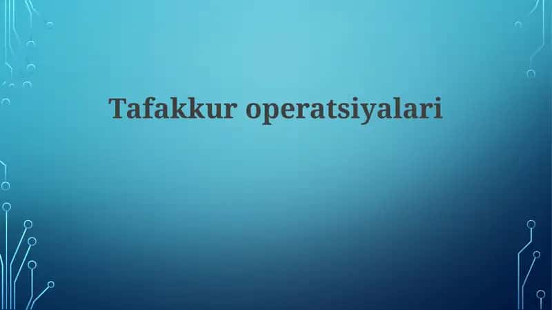Tafakkuroperatsiyalari 1