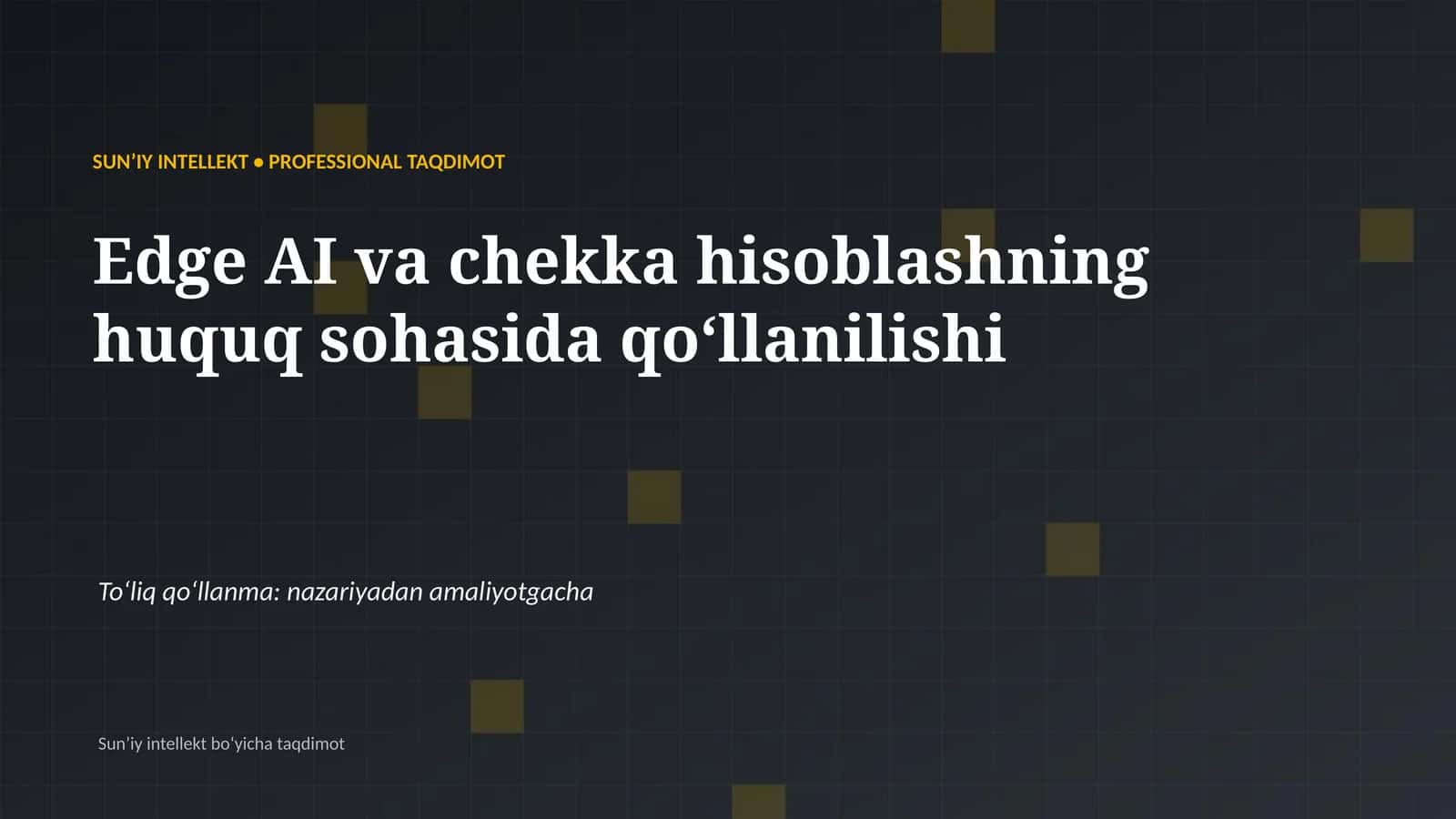 SUNʼIY INTELLEKT • PROFESSIONAL TAQDIMOT 1