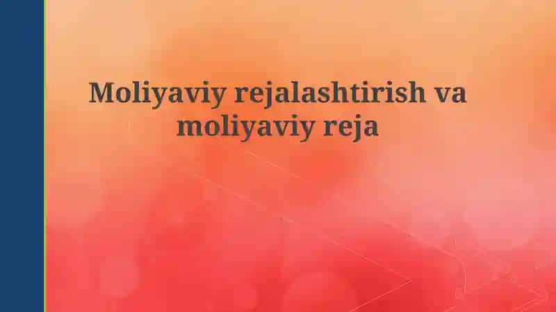 Moliyaviy rejalashtirish 1