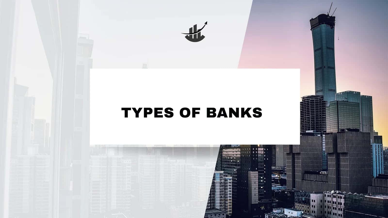 TYPES OF BANKS 1
