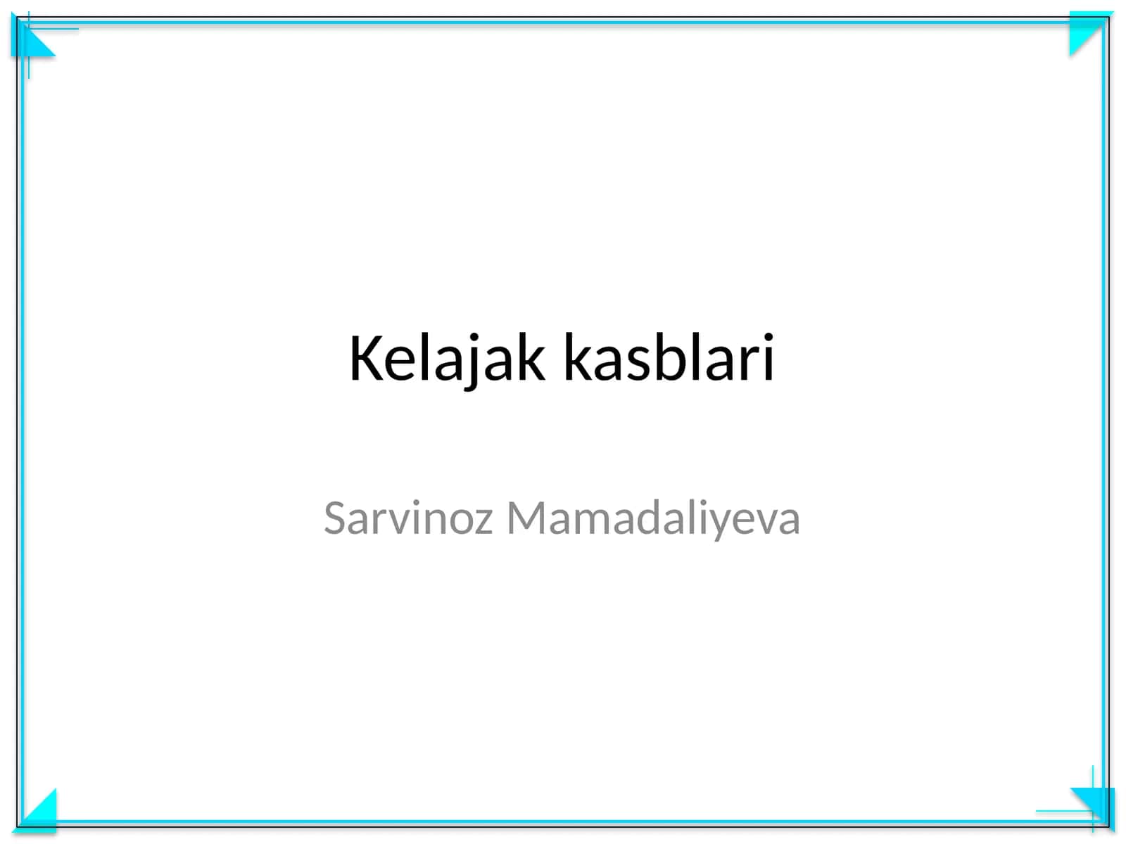 Kelajak kasblari 1