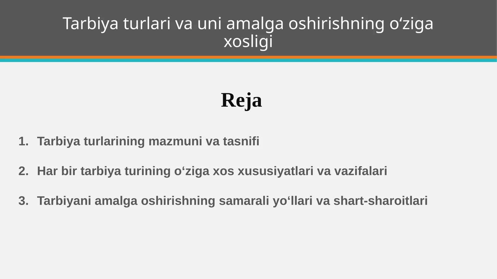 Tarbiya turlari va uni amalga oshirishning o‘ziga xosligi 1