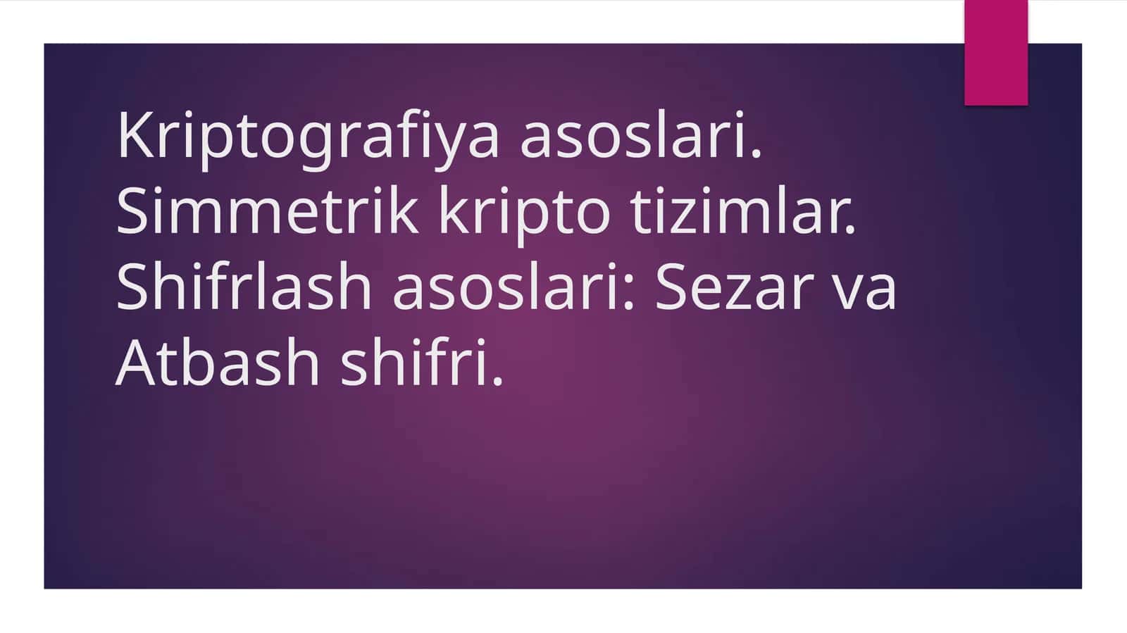 Kriptografiya asoslari 1