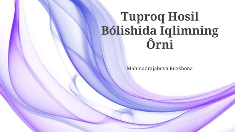 Tuproq Hosil Bólishida Iqlimning Ôrni 1