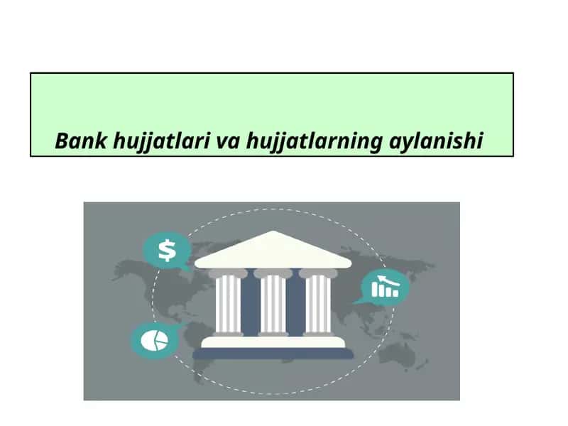 Bank hujjatlari va hujjatlarning aylanishi 1