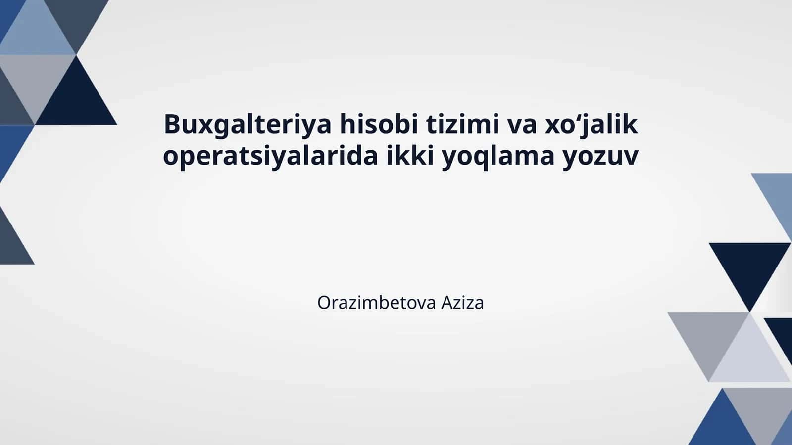 Buxgalteriya hisobi tizimi va xo‘jalik operatsiyalarida ikki yoqlama yozuv 1