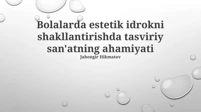 Bolalarda estetik idrokni shakllantirishda tasviriy san'atning ahamiyati 1