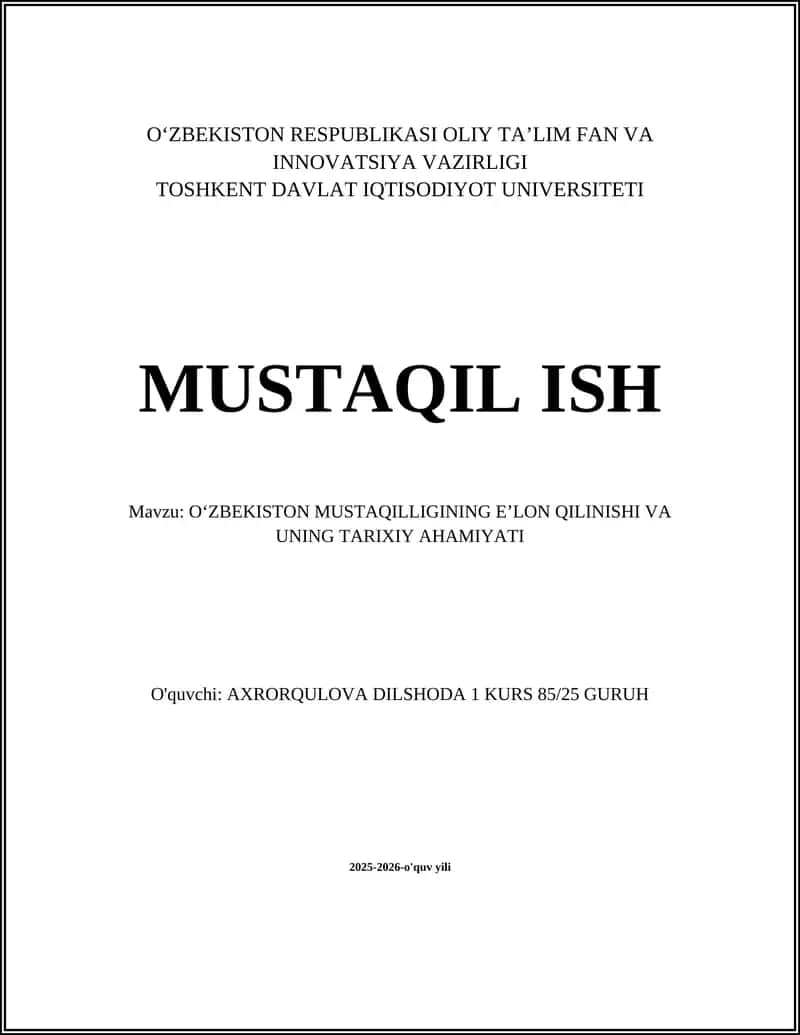 O‘ZBEKISTON MUSTAQILLIGINING EʼLON QILINISHI VA UNING TARIXIY AHAMIYATI 1