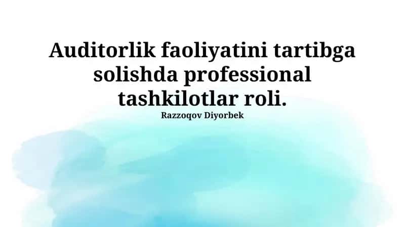 Auditorlik faoliyatini tartibga solishda professional tashkilotlar roli 1