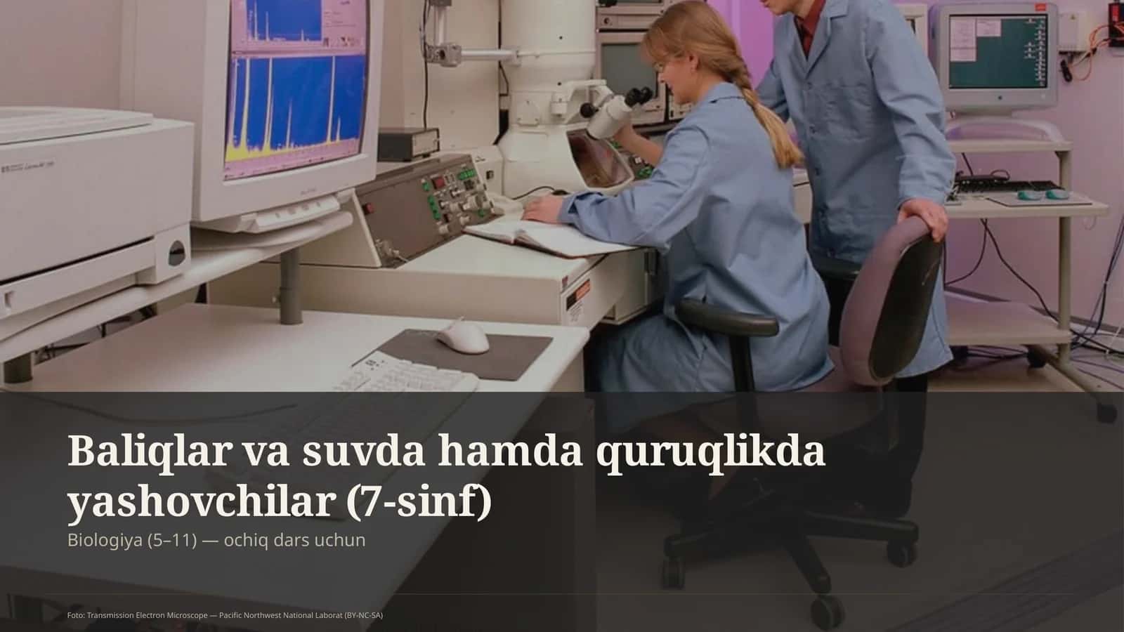 Baliqlar va suvda hamda quruqlikda yashovchilar (7-sinf) 1