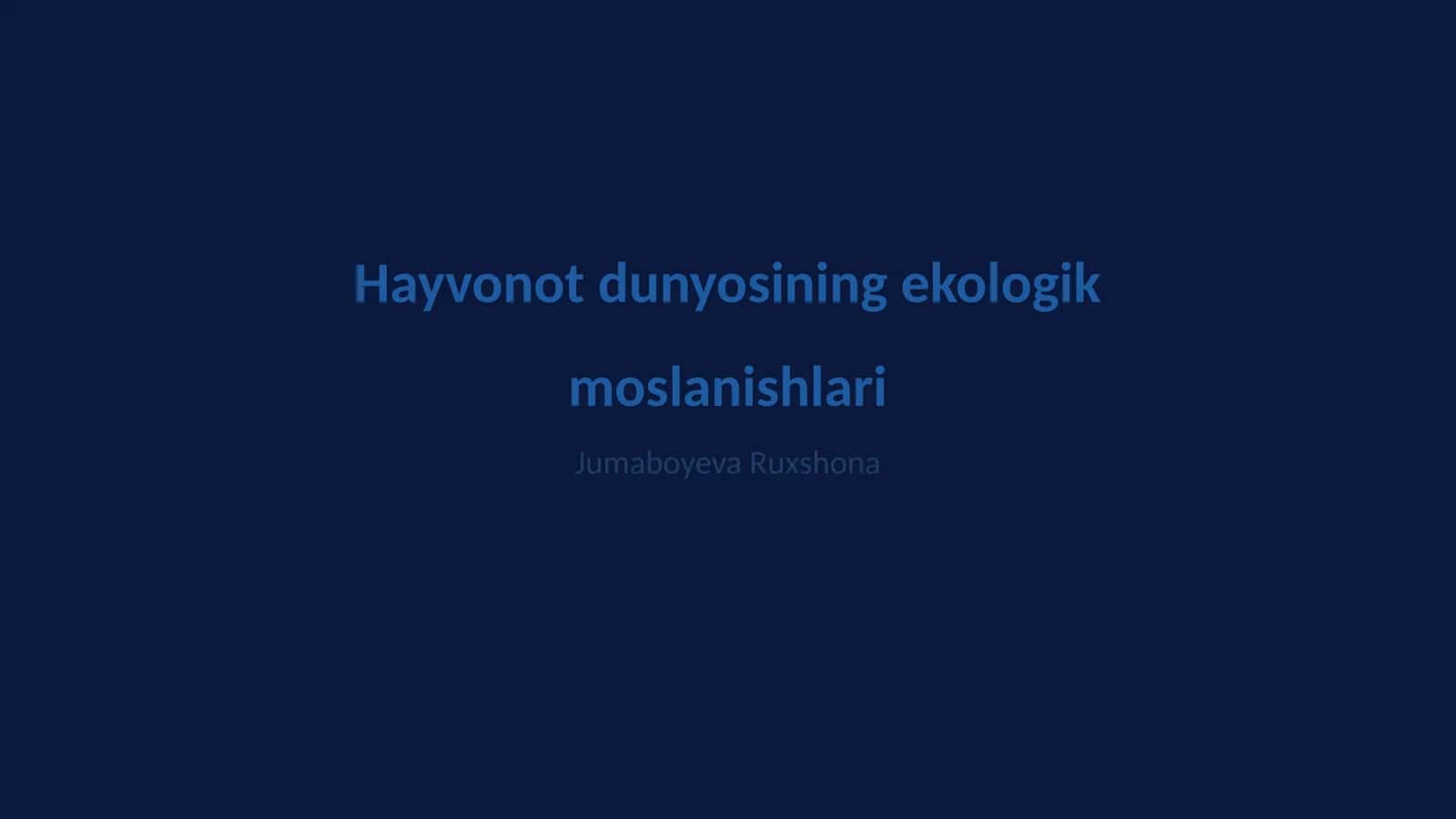 Hayvonot dunyosining ekologik moslanishlari 1