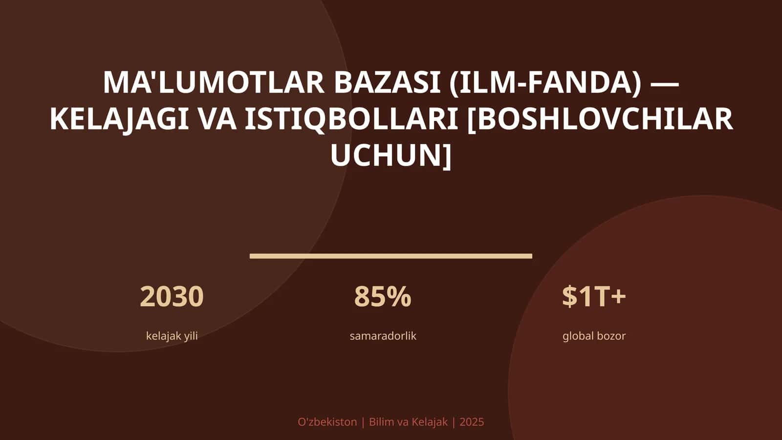 MA'LUMOTLAR BAZASI (ILM-FANDA) — KELAJAGI VA ISTIQBOLLARI [BOSHLOVCHILAR UCHUN] 1