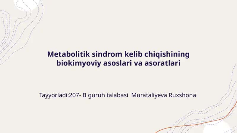 Metabolitiksindrom kelib chiqishining biokimyoviy asoslari va asoratlari 1