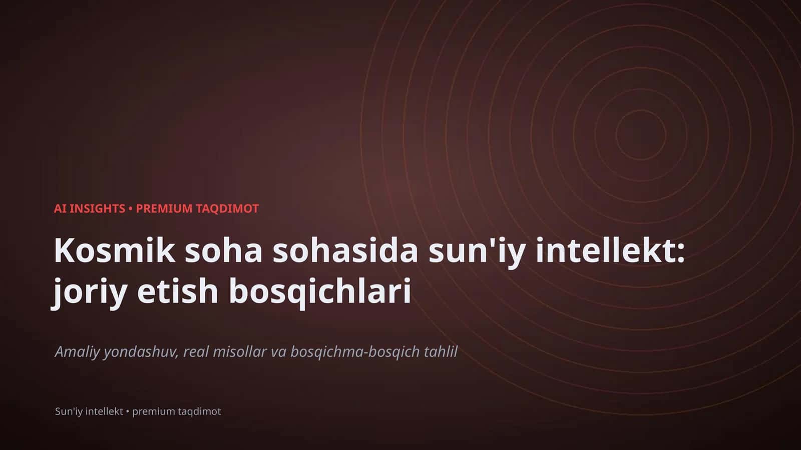 Kosmik soha sohasida sun'iy intellekt: joriy etish bosqichlari 1