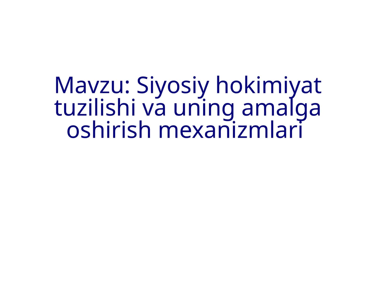 Siyosiy hokimiyat tuzilishi va uning amalga oshirish mexanizmlari 1