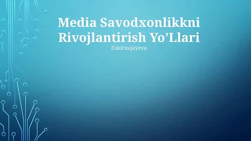 Media Savodxonlikkni Rivojlantirish Yo'Llari 1