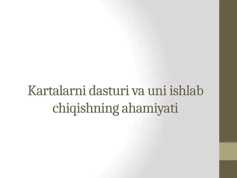 Kartalarni dasturi va uni ishlab chiqishning ahamiyati 1