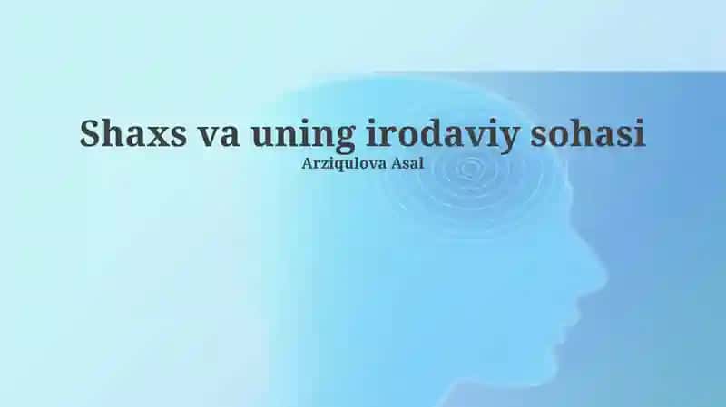 Shaxs va uning irodaviy sohasi 1