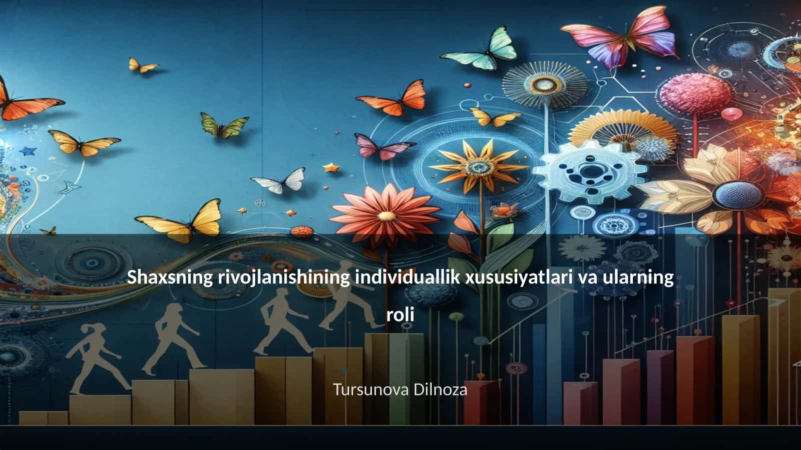 Shaxsning rivojlanishining individuallik xususiyatlari va ularning roli 1